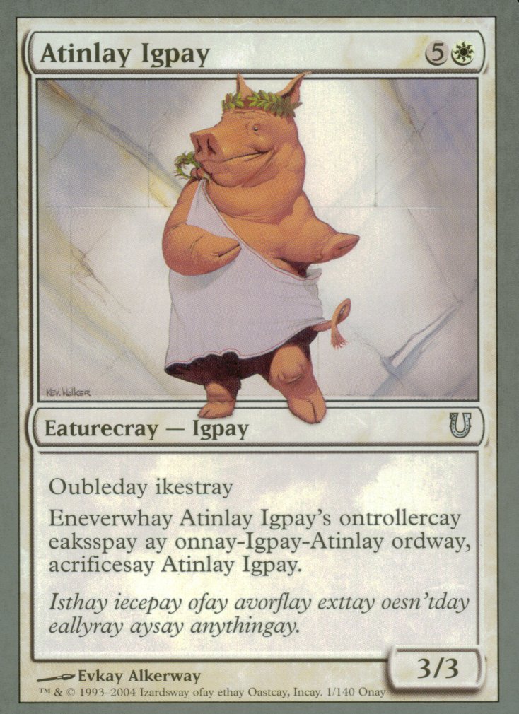Atinlay Igpay (Unhinged) Light Play
